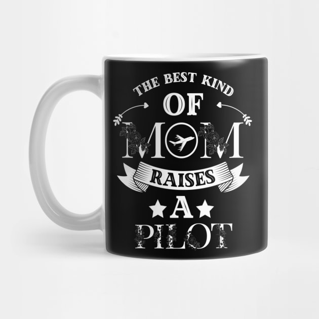 The Best Kind Of Mom Raises A Pilot, Cute Floral Cockpit by JustBeSatisfied